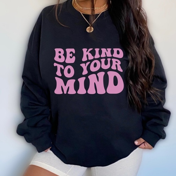 Graphic “Be Kind To Your Mind” Crew Neck Long Sleeve Sweatshirt - Picture 1 of 2